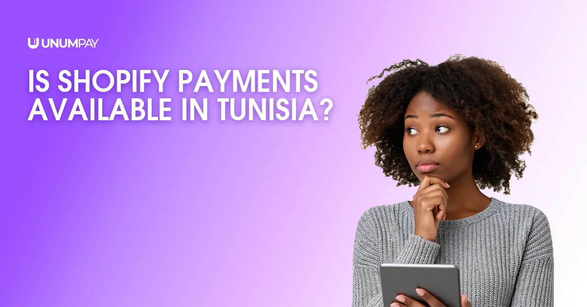 Is Shopify Payments Available in Tunisia?